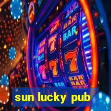 sun lucky pub