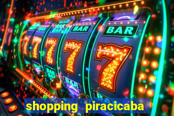 shopping piracicaba - brmalls