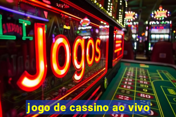 jogo de cassino ao vivo