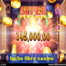 lucha libre casino