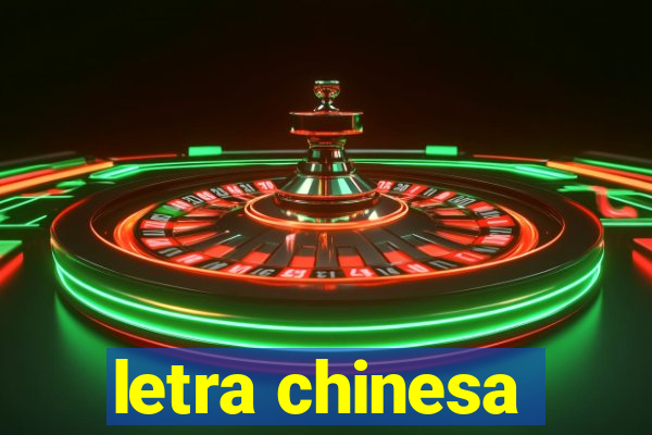 letra chinesa