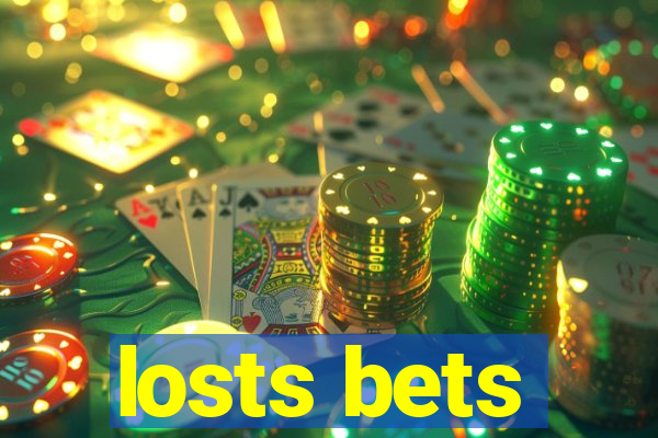 losts bets