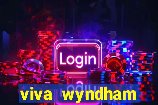 viva wyndham fortuna beach