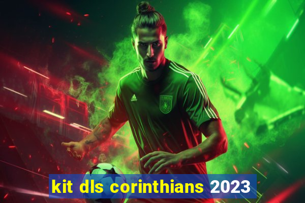 kit dls corinthians 2023