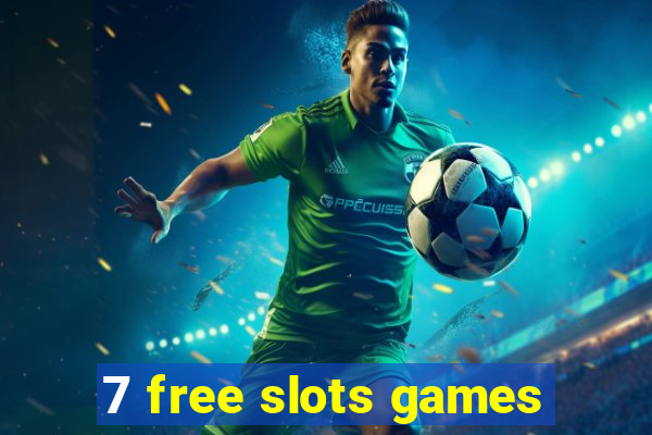 7 free slots games