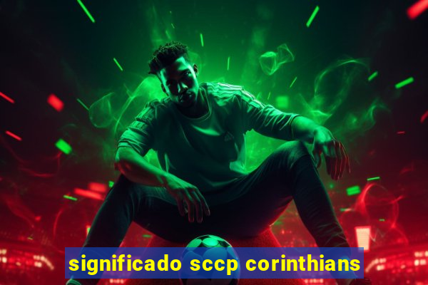 significado sccp corinthians