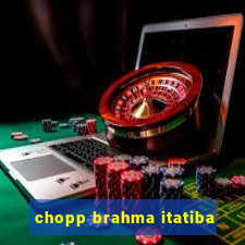 chopp brahma itatiba