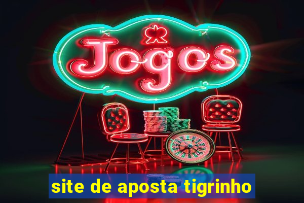 site de aposta tigrinho