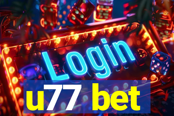 u77 bet