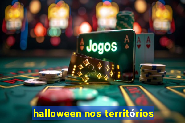 halloween nos territórios