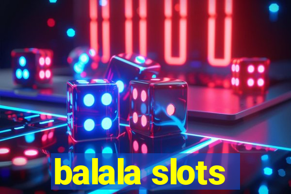 balala slots