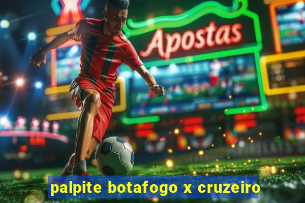 palpite botafogo x cruzeiro