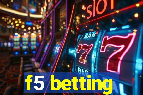 f5 betting