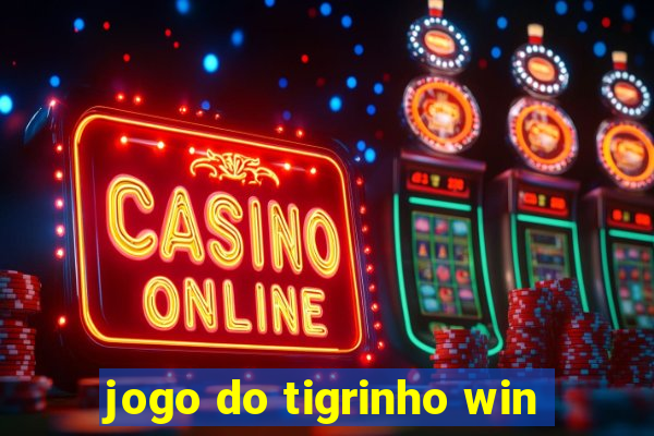 jogo do tigrinho win