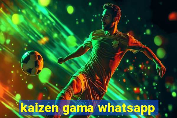 kaizen gama whatsapp