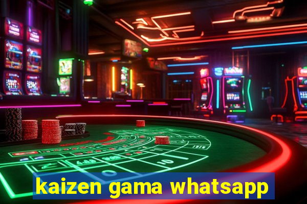 kaizen gama whatsapp