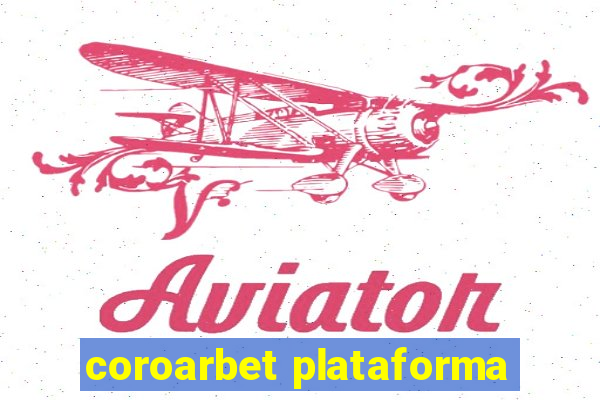 coroarbet plataforma