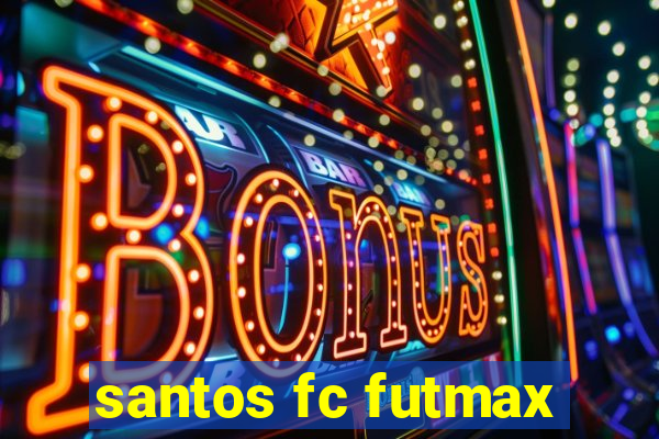 santos fc futmax