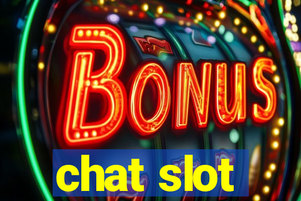 chat slot