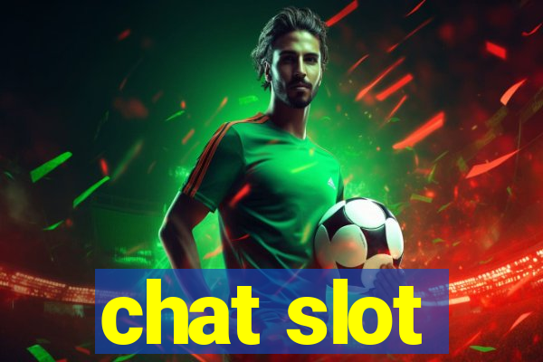 chat slot