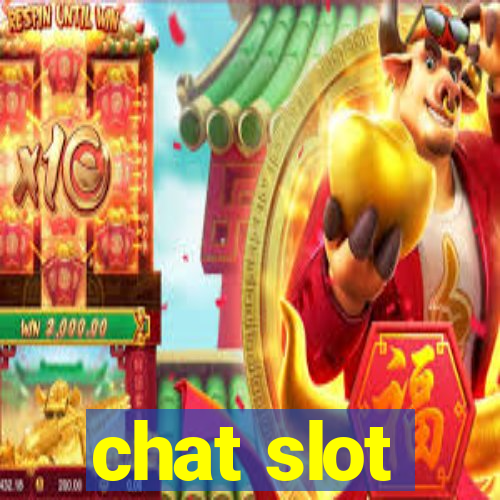 chat slot