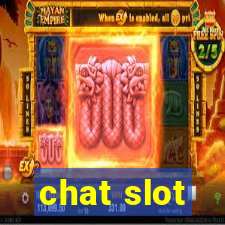 chat slot