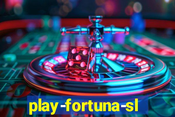 play-fortuna-slot