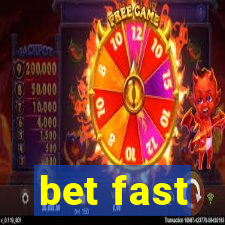 bet fast