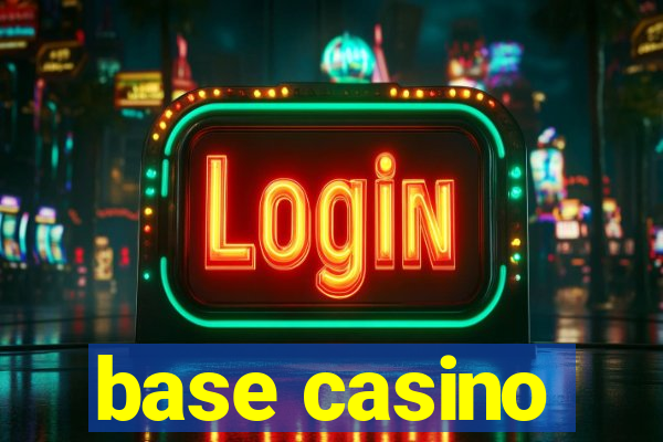 base casino