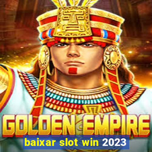 baixar slot win 2023