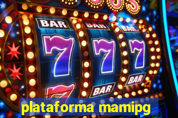 plataforma mamipg