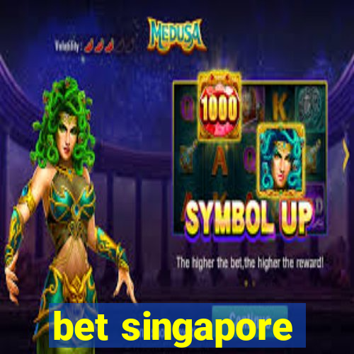 bet singapore