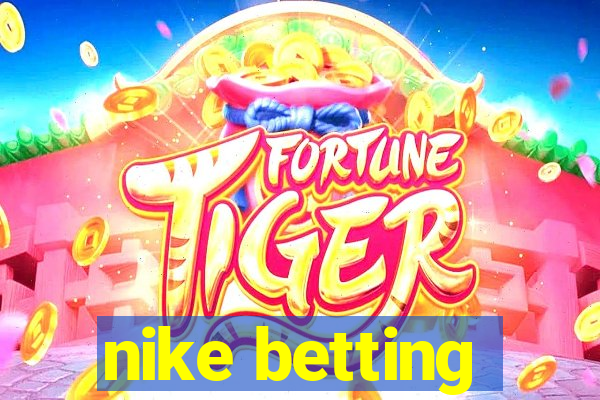 nike betting