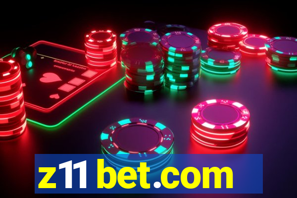 z11 bet.com