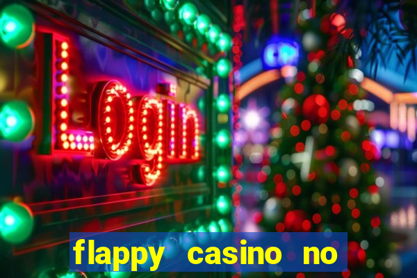 flappy casino no deposit bonus