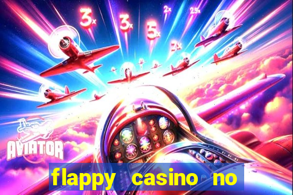 flappy casino no deposit bonus