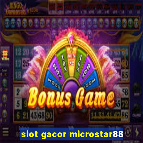 slot gacor microstar88