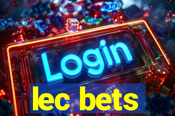 lec bets