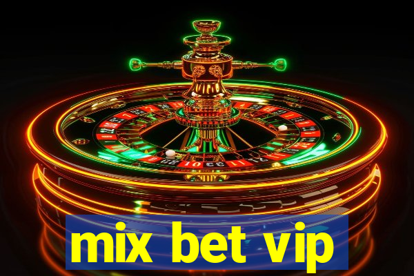 mix bet vip