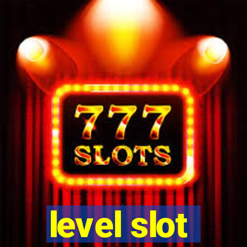 level slot