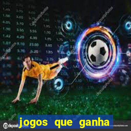 jogos que ganha dinheiro na internet