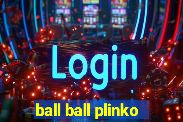 ball ball plinko