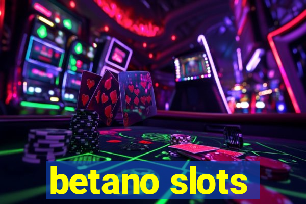 betano slots