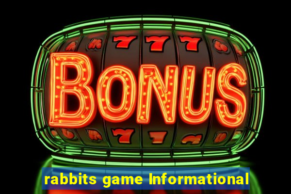 rabbits game Informational