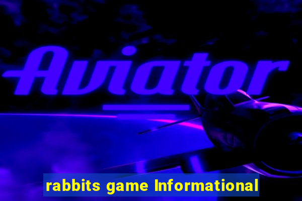 rabbits game Informational