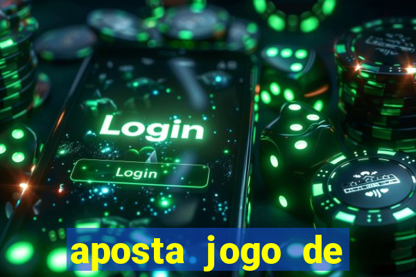 aposta jogo de futebol bet365