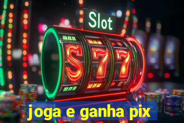 joga e ganha pix