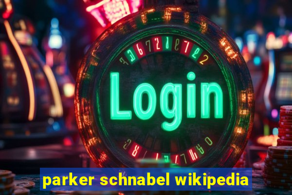 parker schnabel wikipedia