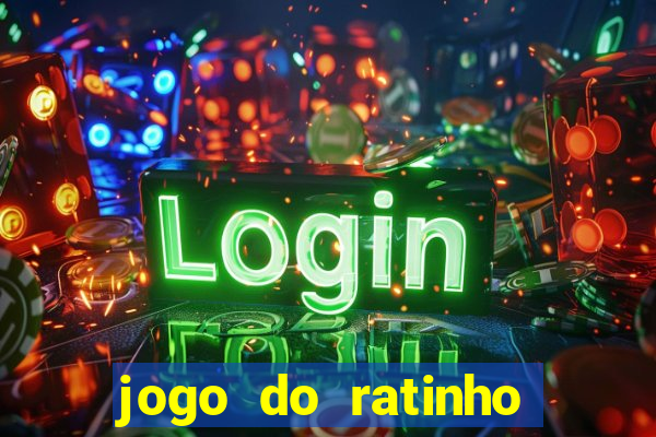 jogo do ratinho ganhar dinheiro