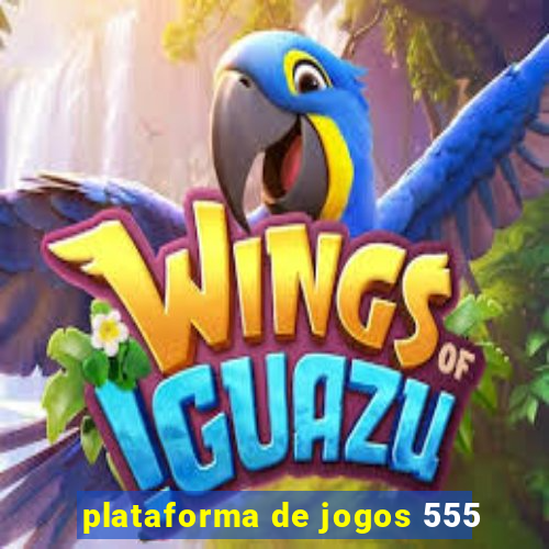 plataforma de jogos 555